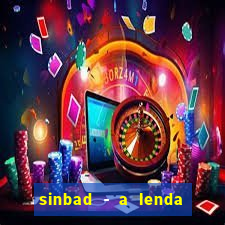 sinbad - a lenda dos sete mares dublado filme completo dublado download