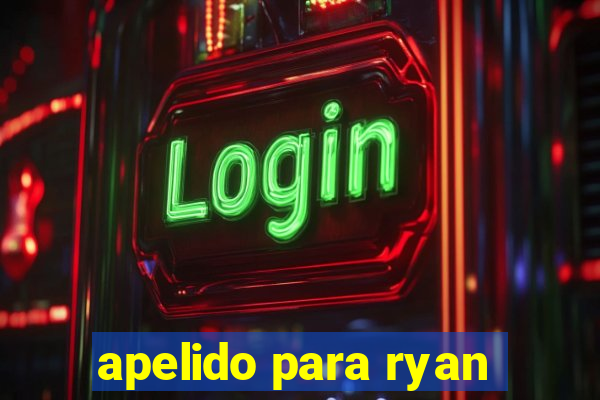 apelido para ryan