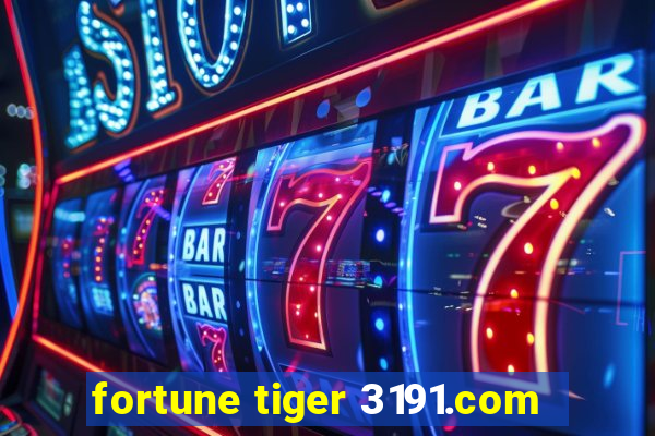 fortune tiger 3191.com