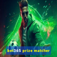 bet365 prize matcher