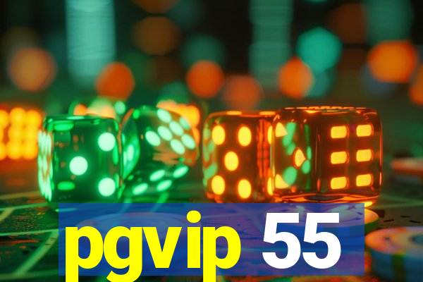 pgvip 55