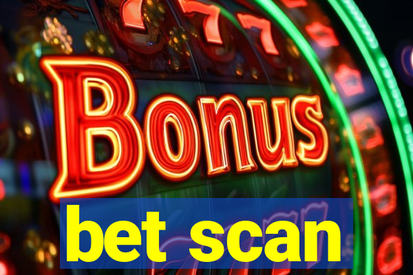 bet scan