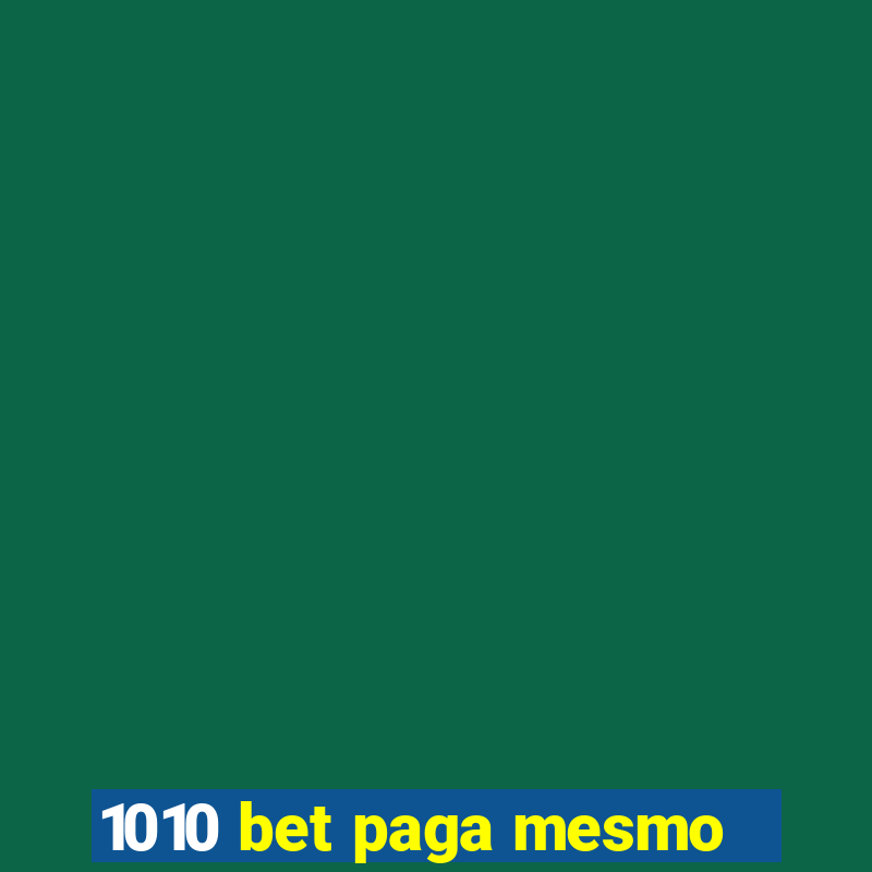 1010 bet paga mesmo