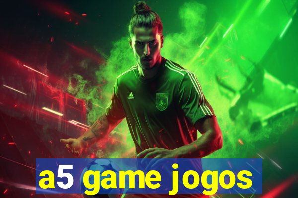 a5 game jogos