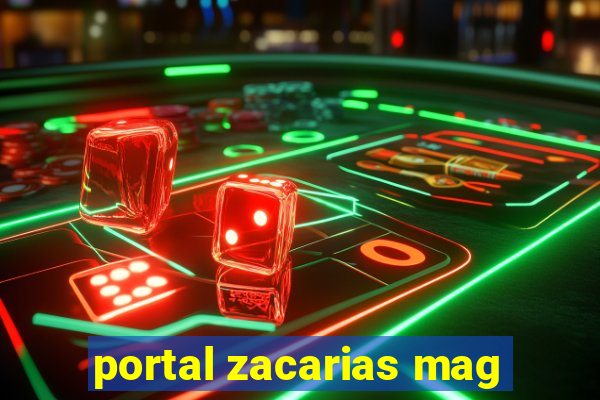 portal zacarias mag