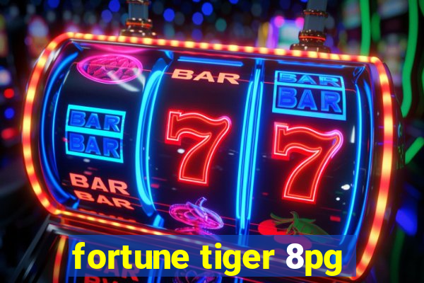 fortune tiger 8pg