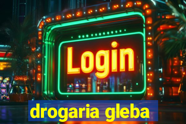 drogaria gleba