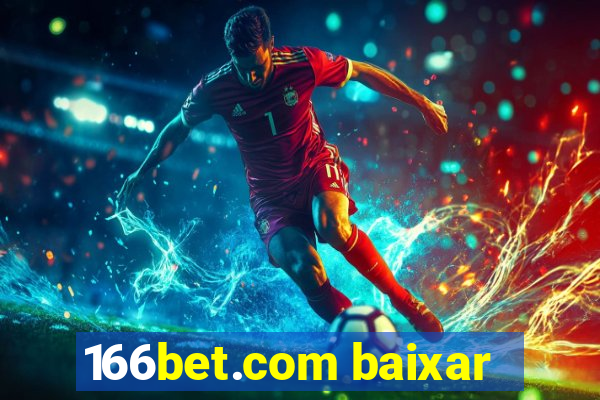 166bet.com baixar