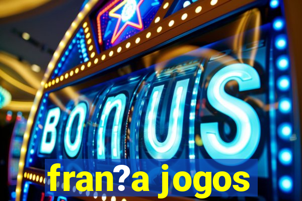 fran?a jogos