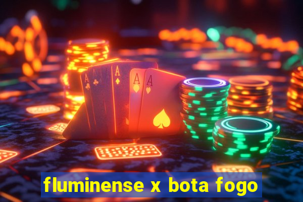 fluminense x bota fogo