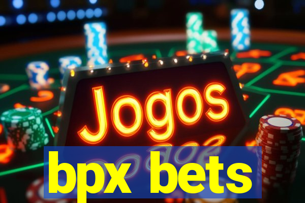 bpx bets