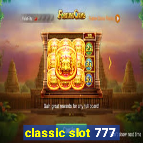 classic slot 777