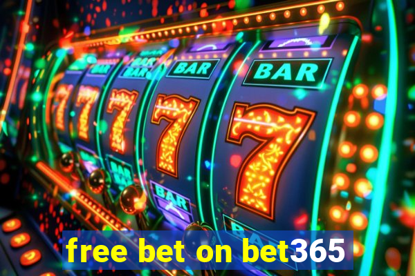 free bet on bet365