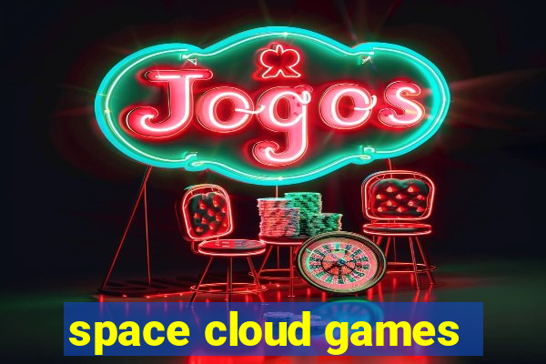 space cloud games