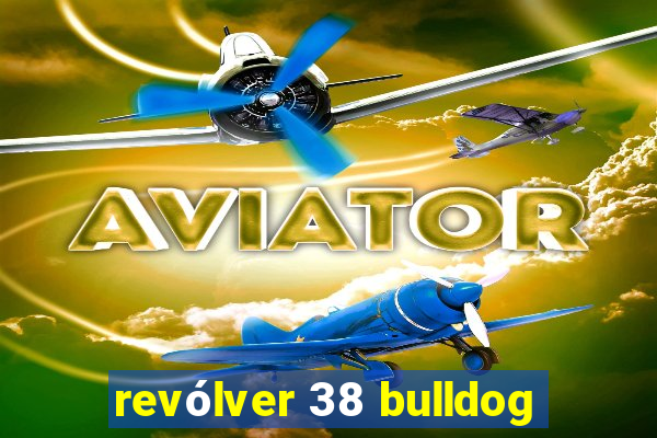 revólver 38 bulldog