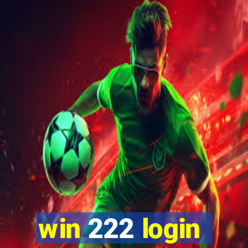 win 222 login