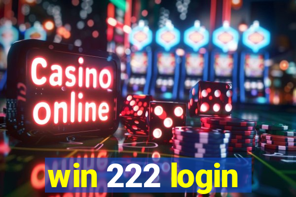 win 222 login