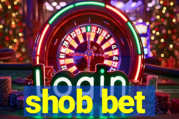 shob bet