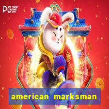 american marksman dinheiro infinito