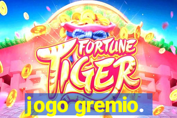 jogo gremio.