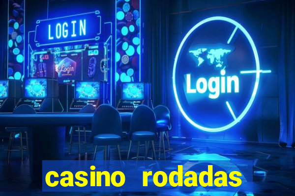 casino rodadas grátis no cadastro sem deposito