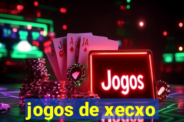 jogos de xecxo