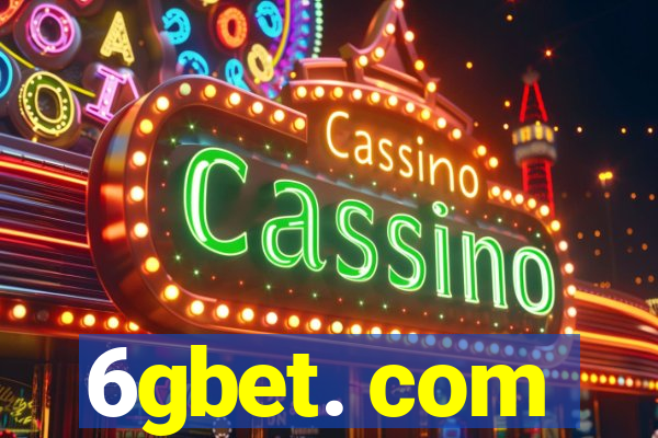 6gbet. com