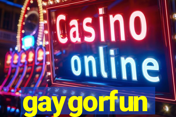 gaygorfun