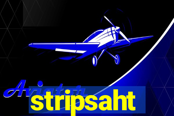 stripsaht