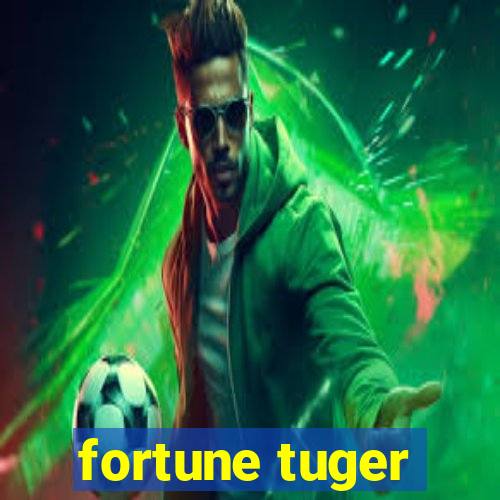 fortune tuger