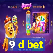 9 d bet