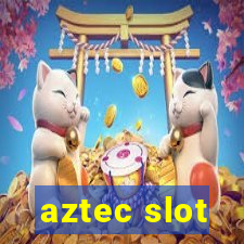 aztec slot