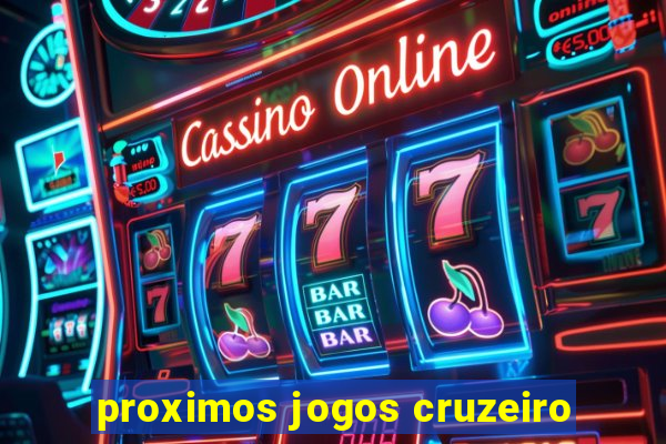 proximos jogos cruzeiro