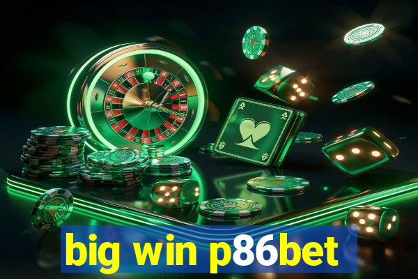 big win p86bet