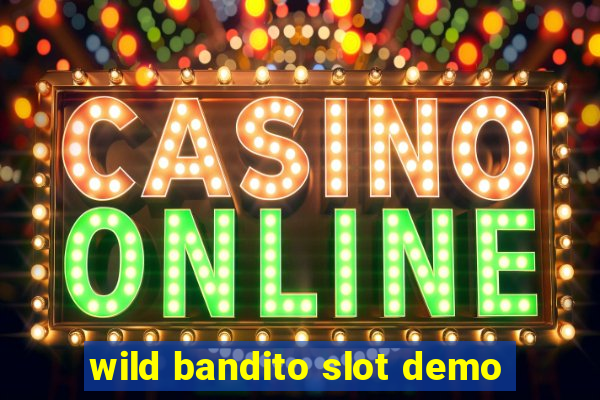 wild bandito slot demo