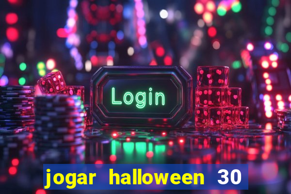 jogar halloween 30 linhas gratis