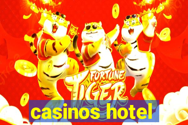 casinos hotel