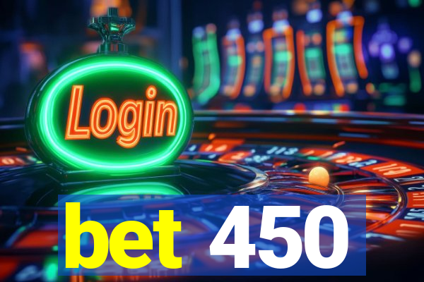 bet 450