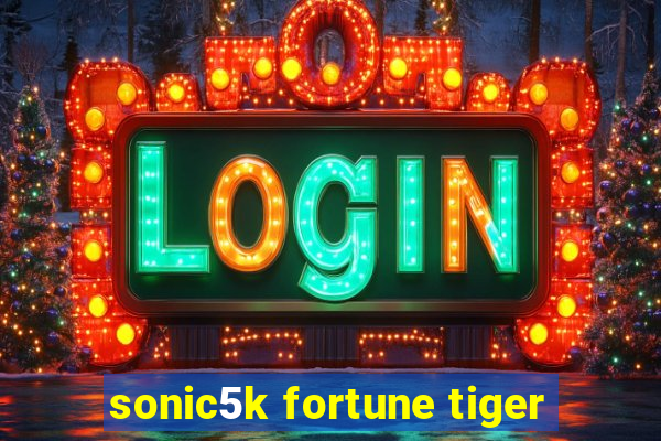 sonic5k fortune tiger