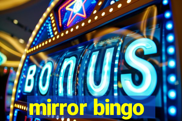 mirror bingo