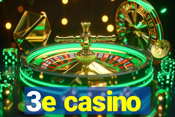 3e casino