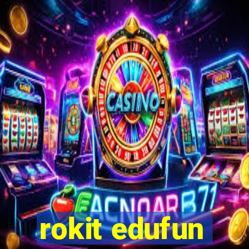 rokit edufun