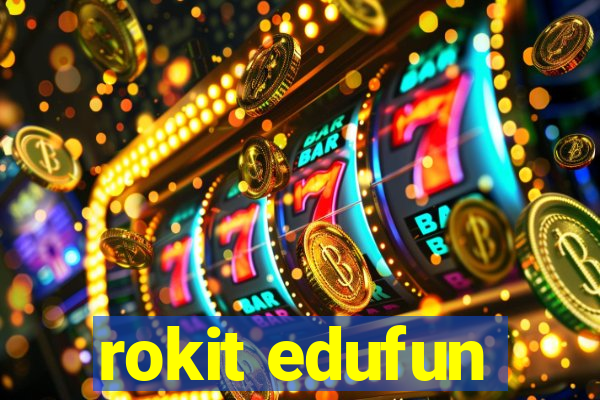 rokit edufun