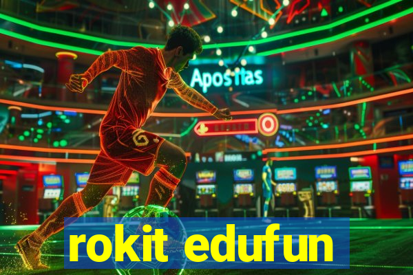 rokit edufun