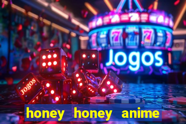 honey honey anime onde assistir