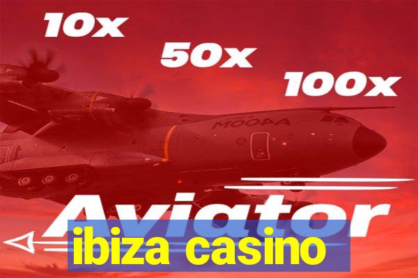 ibiza casino