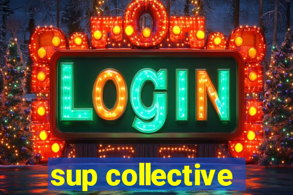 sup collective