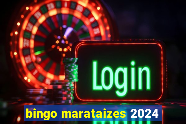 bingo marataizes 2024