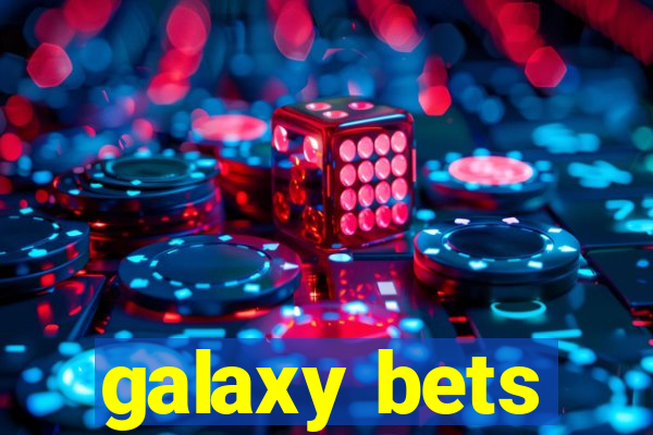 galaxy bets