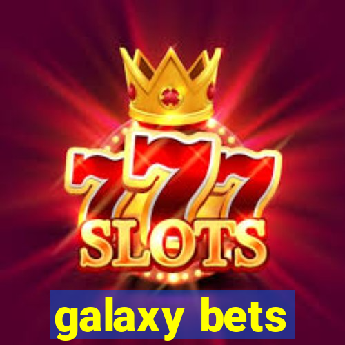 galaxy bets